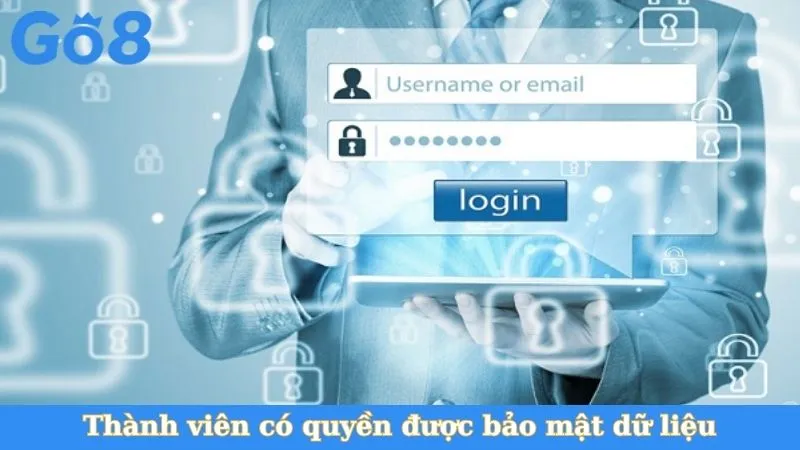 Thành viên có quyền được bảo mật dữ liệu